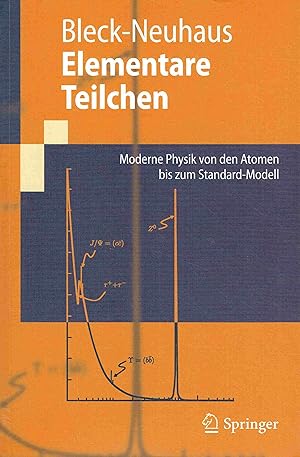 Imagen del vendedor de Elementare Teilchen: Moderne Physik von den Atomen bis zum Standard-Modell (Springer-Lehrbuch). a la venta por Antiquariat Bernhardt