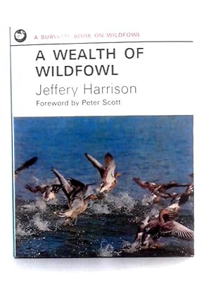 Bild des Verkufers fr A Wealth of Wildfowl (Survival Book Series) zum Verkauf von World of Rare Books