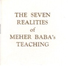 THE SEVEN REALITIES OF MEHER BABA'S TEACHING