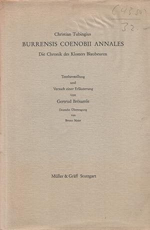 Burrensis Coenobii Annales. Die Chronik des Klosters Blaubeuren.