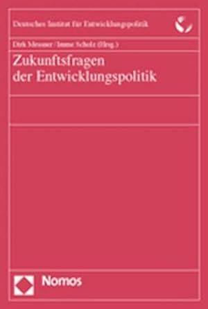 Bild des Verkufers fr Zukunftsfragen der Entwicklungspolitik zum Verkauf von Gerald Wollermann