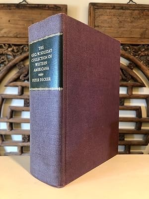 Seller image for A Descriptive Check List together with Short Title Index, Describing Almost 7500 Items of Western Americana . formed by George W. Soliday - SIGNED, Limited Ed. w/TLS from Peter Decker for sale by Long Brothers Fine & Rare Books, ABAA