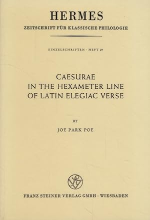 Seller image for Caesure in the Hexameter Line of Latin Elegiac Verse. Hermes. Zeitschrift fr Klassische Philologie. Einzelschriften (29). for sale by Fundus-Online GbR Borkert Schwarz Zerfa