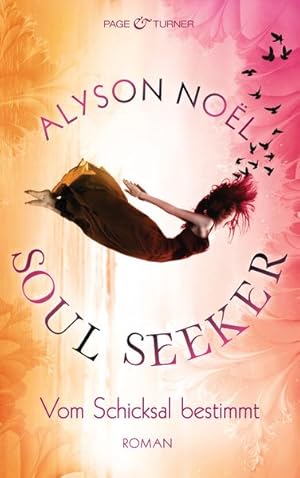 Vom Schicksal bestimmt: Soul Seeker 1 - Roman