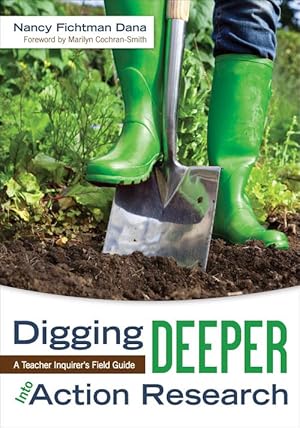 Seller image for Digging Deeper Into Action Research: A Teacher Inquirer's Field Guide (Hardcover) for sale by Grand Eagle Retail