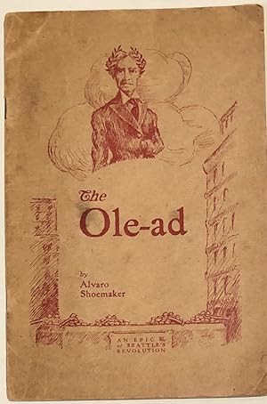 Seller image for The Ole-ad; An Epic of Seattle's Revolution for sale by Long Brothers Fine & Rare Books, ABAA