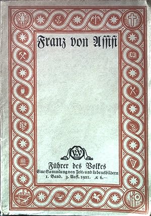 Seller image for Franz von Assisi. Fhrer des Volkes. Eine Sammlung von Zeit- und Lebensbildern 1. Band. for sale by books4less (Versandantiquariat Petra Gros GmbH & Co. KG)