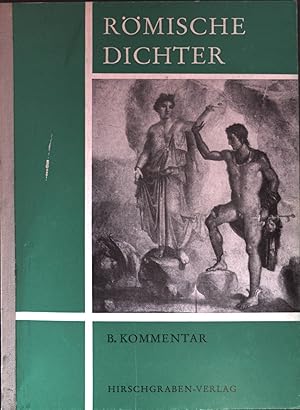 Römische Dichter. Eine Auswahl für die Schule. B. Kommentar. Altsprachliche Textausgaben Heft 11.