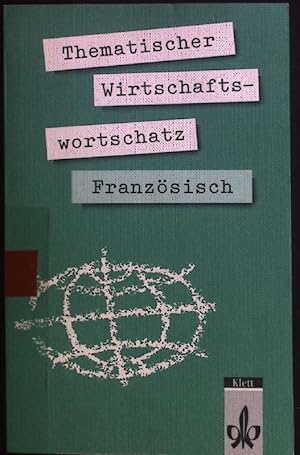 Immagine del venditore per Thematischer Wirtschaftswortschatz Franzsisch. venduto da books4less (Versandantiquariat Petra Gros GmbH & Co. KG)