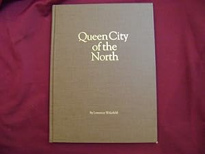 Seller image for Queen City of the North. Signed by the author. An Illustrated History of Traverse City. From Its Beginnings to 1980s. for sale by BookMine