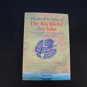 Bild des Verkäufers für Die Rückkehr des Inka - Die spirituelle Reise einer Frau ins Herz der Anden. zum Verkauf von Bookstore-Online