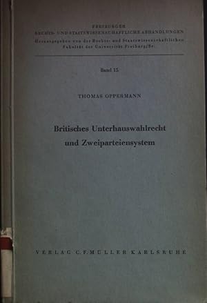 Bild des Verkufers fr Britisches Unterhauswahlrecht und Zweiparteiensystem. Freiburger Rechts- und staatswissenschaftliche Abhandlungen. Band 15 zum Verkauf von books4less (Versandantiquariat Petra Gros GmbH & Co. KG)