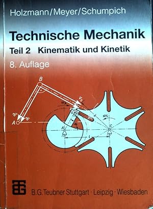 Seller image for Technische Mechanik; Teil 2., Kinematik und Kinetik. for sale by books4less (Versandantiquariat Petra Gros GmbH & Co. KG)