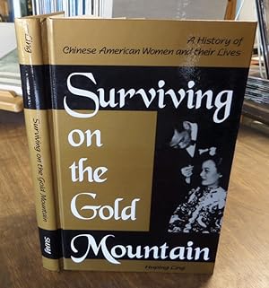 Immagine del venditore per Surviving on the Gold Mountain A History of Chinese American Women and Their Lives venduto da Book Gallery // Mike Riley
