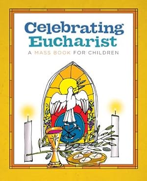 Seller image for Celebrating Eucharist: A Mass Book for Children (Paperback or Softback) for sale by BargainBookStores
