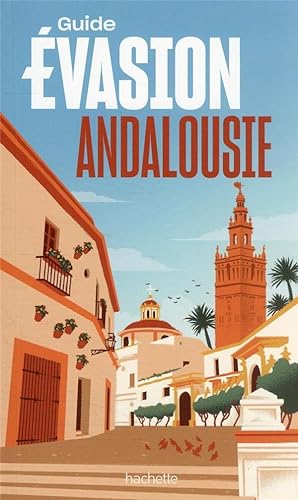 guide évasion : Andalousie