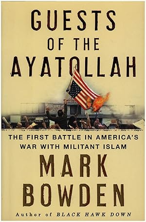 Seller image for Guests of the Ayatollah: The First Battle in America's War with Militant Islam for sale by Diatrope Books