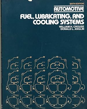 Automotive Fuel, Lubricating, and Cooling Systems