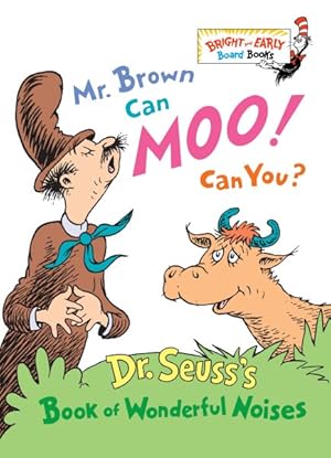 Imagen del vendedor de Mr. Brown Can Moo, Can You : Dr. Seuss's Book of Wonderful Noises. a la venta por GreatBookPrices