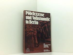Seller image for Pbelexzesse und Volkstumulte in Berlin Zur Sozialgeschichte der Strae (1830-1980) for sale by Book Broker