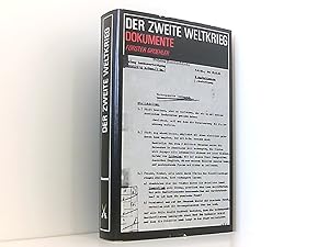 Der zweite Weltkrieg. Dokumente. Kleine Militärgeschichte: Kriege. Ausgewählt und eingeleitet von...