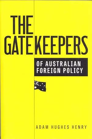 Seller image for The Gatekeepers of Australian Foreign Policy 1950-1966 for sale by Adelaide Booksellers