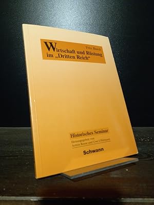 Wirtschaft und Rüstung im 'Dritten Reich'. [Von Fritz Blaich]. (= Historisches Seminar, Band 1).