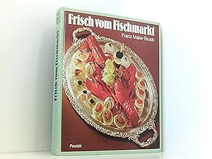 Seller image for Frisch vom Fischmarkt (Mit 8 Farbtafeln) (Bibliothek der Kochkunst) for sale by Book Broker
