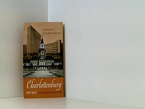 Bild des Verkufers fr Charlottenburg , Das Lebensbild einer Stadt 1905 - 1955 zum Verkauf von Book Broker