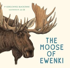 Imagen del vendedor de The Moose of Ewenki (Hardback or Cased Book) a la venta por BargainBookStores