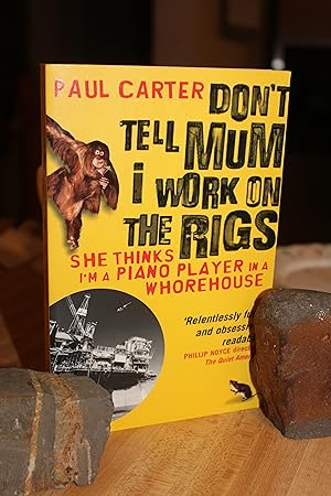 Imagen del vendedor de Don't Tell Mum I Work on the Rigs a la venta por Wagon Tongue Books