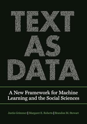 Seller image for Text As Data : A New Framework for Machine Learning and the Social Sciences for sale by GreatBookPrices