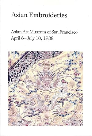 Asian Embroideries Asian Art Museum of San Francisco April 6-July 10, 1988