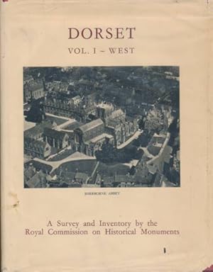 Seller image for County of Dorset. Volume I - West. An Inventory of Historical Monuments for sale by Barter Books Ltd