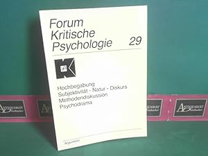 Hochbegabung. Subjektivität - Natur - Diskurs. Methodendiskussion. Psychodrama. (= Forum Kritisch...
