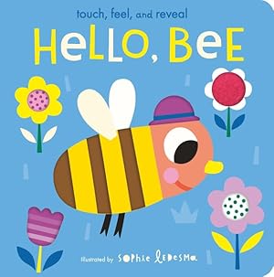 Immagine del venditore per Hello, Bee : Touch, Feel, and Reveal venduto da GreatBookPrices