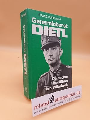Immagine del venditore per Generaloberst Eduard Dietl: Deutscher Heerfhrer am Polarkreis venduto da Roland Antiquariat UG haftungsbeschrnkt