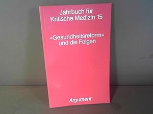 Imagen del vendedor de Gesundheitsreform und die Folgen. (= Jahrbuch fr kritische Medizin, Band 15). a la venta por Antiquariat Deinbacher