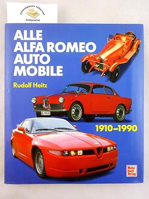 Alle Alfa-Romeo-Automobile : 1910 - 1990.