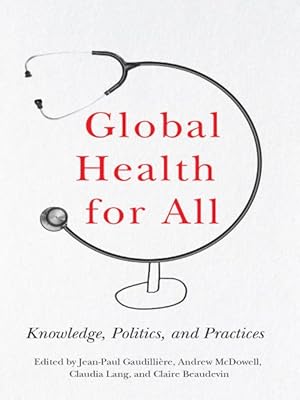 Immagine del venditore per Global Health for All : Knowledge, Politics, and Practices venduto da GreatBookPricesUK