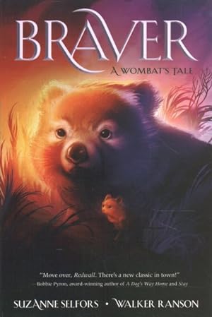 Bild des Verkufers fr Braver : A Wombat's Tale zum Verkauf von GreatBookPricesUK