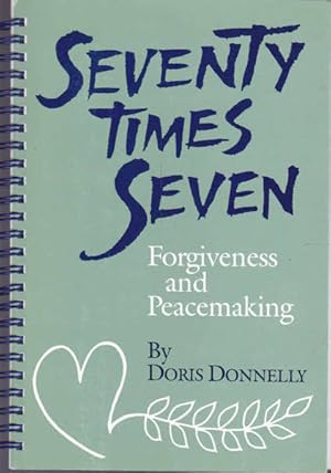 Imagen del vendedor de Seventy Times Seven: Forgiveness and Peacemaking a la venta por Goulds Book Arcade, Sydney