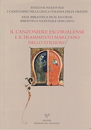 Immagine del venditore per Il canzoniere escorialense e il frammento Marciano dello stilnovo. Rele biblioteca de El Escorial, E.III.23 e Biblioteca Nazionale marciana, IT IX.529, con riproduzione fotografica digitale. Edizione nazionale i canzonieri della lirica italiana delle origini. venduto da Libreria Gull