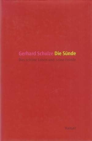 Seller image for Die Snde Das schne Leben und seine Feinde for sale by Leipziger Antiquariat