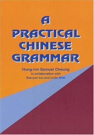 Seller image for A Practical Chinese Grammar (Mandarin) by Cheung, Hung-nin Samuel [Paperback ] for sale by booksXpress