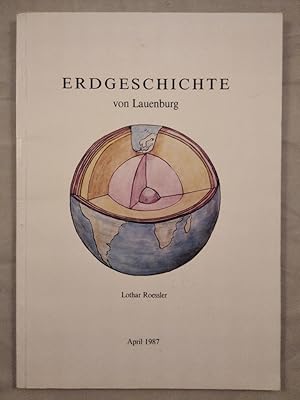 Erdgeschichte von Lauenburg. Als Sonderabdruck der "Lauenburgischen Heimat" herausgegeben vom Hei...