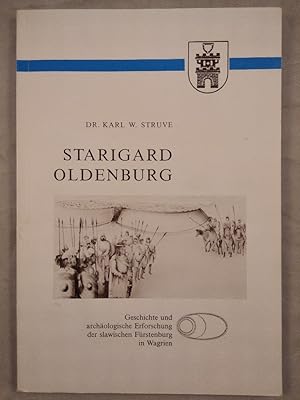 Starigard Oldenburg. Geschichte und archäologische Erforschung der slawischen Fürstenburg in Wagr...