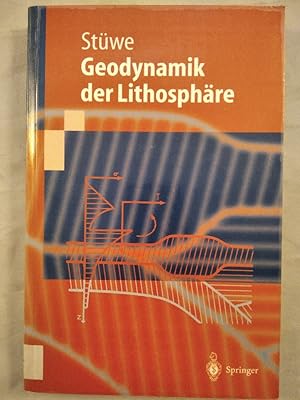 Einführung in die Geodynamik der Lithosphäre. Quantitative Behandlung geowissenschaftlicher Probl...