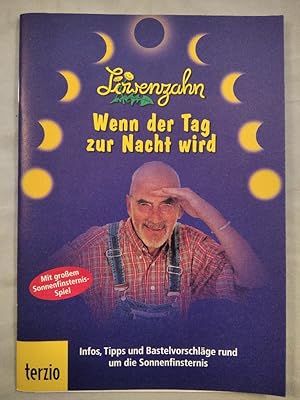 Seller image for Lwenzahn. Wenn der Tag zur Nacht wird. Infos, Tipps und Bastelvorschlge rund um die Sonnenfinsternis. [Mit Sonnenfinsternisspiel]. for sale by KULTur-Antiquariat