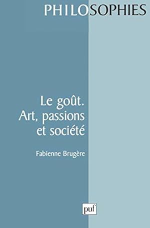 Seller image for Le Got : Art, Passions et Socit for sale by JLG_livres anciens et modernes